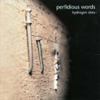 Purchase Perfidious Words - Hydrogen Skies Plus