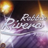 Purchase Robbie Rivera - First (Disc 1) cd1