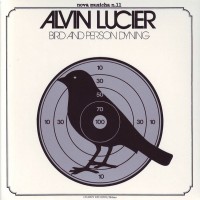 Purchase Alvin Lucier - Bird And Person Dyning (Vinyl)