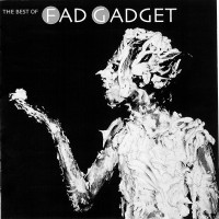 Purchase Fad Gadget - Best Of Fad Gadget CD1