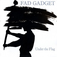 Purchase Fad Gadget - Under The Flag (Vinyl)