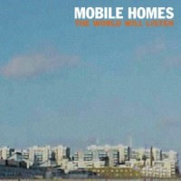 Purchase Mobile Homes - The World Will Listen