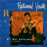 Purchase Rational Youth - All Our Saturdays