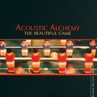 Purchase Acoustic Alchemy - The Beautiful Game