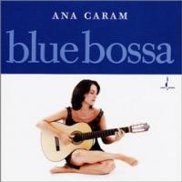 Purchase Ana Caram - Blue Bossa
