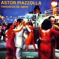 Purchase Astor Piazzolla - Tanguedia de Amor