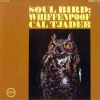 Purchase Cal Tjader - Soul Bird: Whiffenpoof