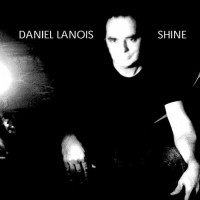 Purchase Daniel Lanois - Shine