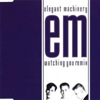 Purchase Elegant Machinery - Watching You [single]