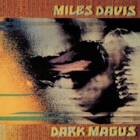 Purchase Miles Davis - Dark Magus (Reissued 1997) CD1