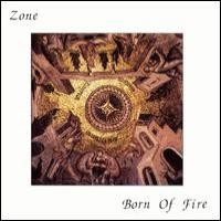 Purchase A Zone - Born Of Fire