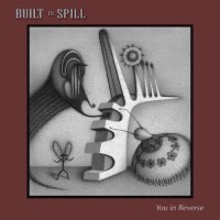 Purchase Built To Spill - You In Reverse