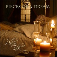 Purchase Pieces Of A Dream - Pillow Talk