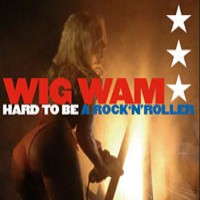 Purchase Wig Wam - Hard To Be A Rock 'n' Roller (Single)