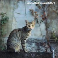 Purchase Alpha - The Impossible Thrill