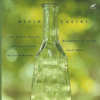 Purchase Alvin Lucier - Navigations For Strings / Small Waves