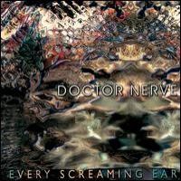 Purchase Doctor Nerve - Every Screaming Ear