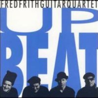 Purchase Fred Frith Guitar Quartet - Upbeat