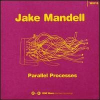 Purchase Jake Mandell - Parallel Processes