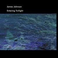 Purchase James Johnson - Entering Twilight