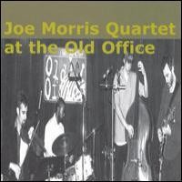 Purchase Joe Morris Quartet - At The Old Office
