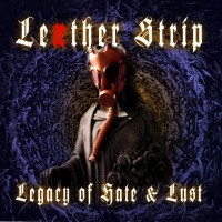 Purchase Leæther Strip - Legacy Of Hate And Lust