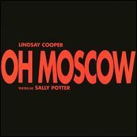 Purchase Lindsay Cooper - Oh, Moscow