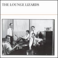 Purchase Lounge Lizards - The Lounge Lizards