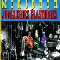 Purchase Miriodor - Jongleries Elastiques