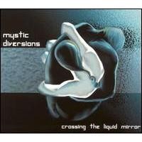 Purchase Mystic Diversions - Crossing The Liquid Mirror