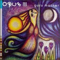 Purchase Opus III - Guru Mother