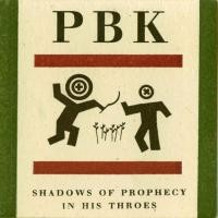 Purchase PBK - Shadows Of Prophecy & In His Throes