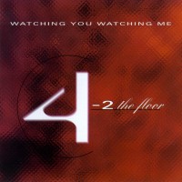 Purchase 4-2 The Floor - Flash "Watching You Watching Me" (Single)