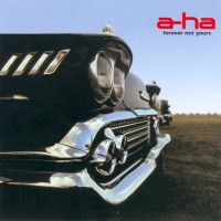 Purchase A-Ha - Forever Not Yours (Single)