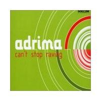 Purchase Adrima - Cant Stop Raving (Single)