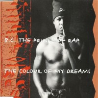 Purchase B.G. The Prince Of Rap - The Colour Of My Dreams (CDS)