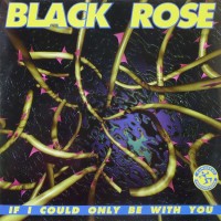 Purchase Black Rose - If I Could Only Be With You (MCD)