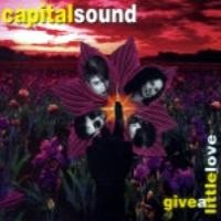 Purchase Capital Sound - Give A Little Love (Maxi Single)