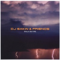 Purchase DJ Sakin & Friends - Walk On Fire