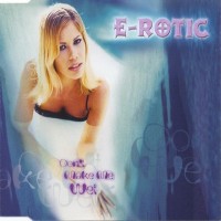 Purchase E-Rotic - Don't Make Me Wet (CDS)