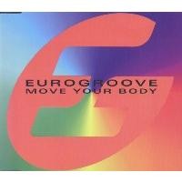 Purchase Eurogroove - Move Your Body (Single)