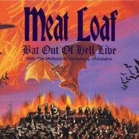 Purchase Meat Loaf - Bat Out Of Hell Live (With The Melbourne Symphony Orchestra)
