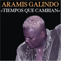 Purchase Aramis Galindo - Tiempos Que Cambian