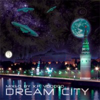 Purchase DJ X.P. VooDoo - Dream City mix
