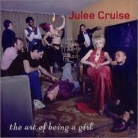 Purchase Julee Cruise - The Art Of Being A Girl