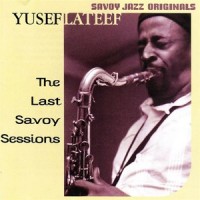 Purchase Yusef Lateef - The Last Savoy Sessions CD1