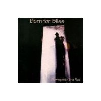 Purchase Born For Bliss - Flowing With The Flue