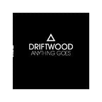 Purchase Driftwood - Anything Goes (Incl Majari Remix) (Single)