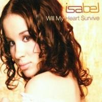 Purchase Isabel - Will My Heart Survive (Single)