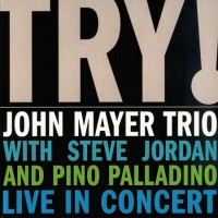 Purchase John Mayer Trio - Try!